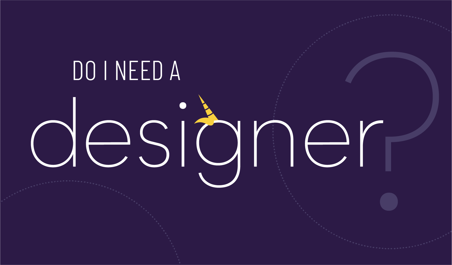 banner that says "Do I need a designer?"